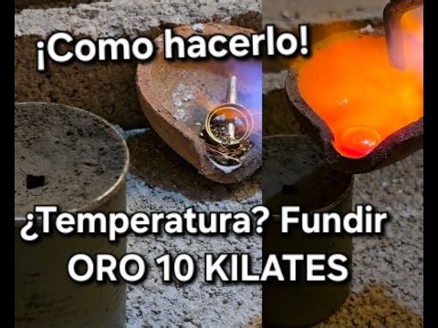 Como fundir oro 10 Kilates