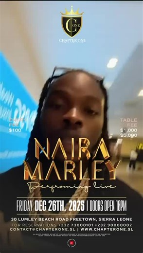 🔥 BIG ANNOUNCEMENT FREETOWN! 🔥 Calling all Marlians!! Chapter One Nightclub is bringing the heat as NAIRA MARLEY hits the stage LIVE 🎤🔥 Get ready for crazy energy, nonstop hits, and an unforgettable night as Lumley Beach Road turns into the ultimate party zone. 📅 December 26 📍 Chapter One Nightclub, Lumley Beach Road, Freetown 🎟 Entry: $100 Tables: $1000- $5000 This is more than a club night ..it’s a full experience. Pull up, dress fresh, and come ready to turn up! #NairaMarley #ChapterOn