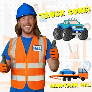 Truck Song - Handyman Hal: Song Lyrics, Music Videos & Concerts