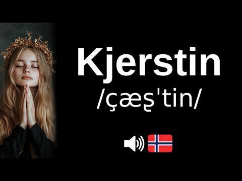 How to pronounce Kjerstin (CORRECTLY!)