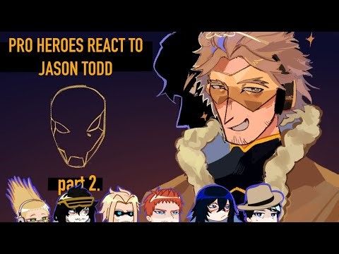 MHA react to Jason Todd as vigilante [ part 2]