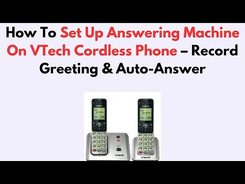 How To Set Up Answering Machine On VTech Cordless Phone – Record Greeting & Auto-Answer