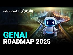 GenAI Roadmap 2025 | Step-by-Step Guide to Master Generative AI | Edureka