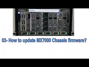 03- How to update firmware on Dell chassis MX7000 step by step?