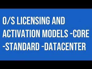 Microsoft Windows Server O/S Licensing and Activation models.