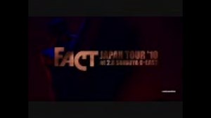 FACT JAPAN TOUR'10