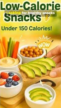 7 Low-Calorie Snack Recipes 🥗 | Healthy Snacks Under 150 Calories!