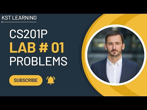 CS201P Lab 1 Problems | CS201P Lecture 1 | CS201P Short Lectures