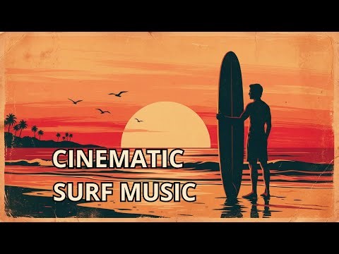 Cinematic Surf Music | Relaxing Instrumental Playlist for Study & Focus