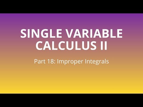 Part 18 | Improper Integrals