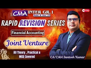 CMA Inter | Financial Accounting | One Shot Revision | Joint Venture | CA/CMA Santosh Kumar