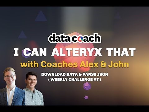 DOWNLOAD DATA & PARSE JSON | I CAN ALTERYX THAT