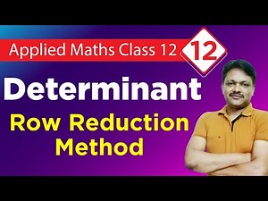 Determinant chapter 5 part 11 | Row Reduction Method | Applied mathematics class 12 | Gaur classes