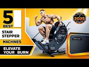 Top 5 Best Stair Stepper Machines in 2025 | Compact, Full-Body & Budget-Friendly Picks