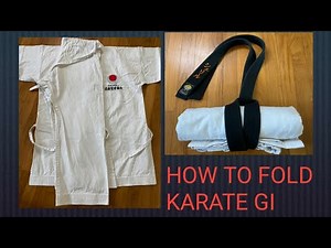 HOW TO FOLD YOUR KARATE GI (Karate uniform)