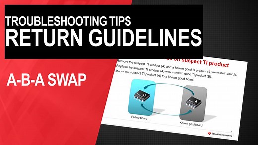 Troubleshooting Tips: Return Guidelines - A-B-A Swap | Video | TI.com