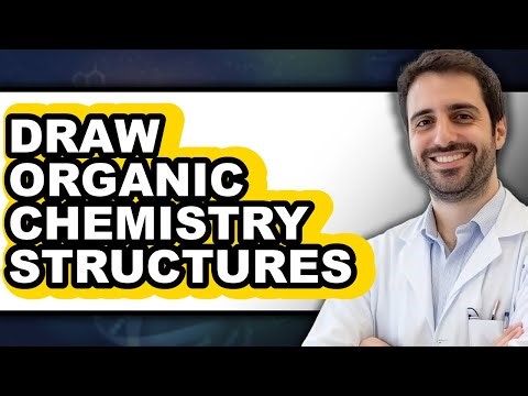 How to Draw Organic Chemistry Structures - Full Guide