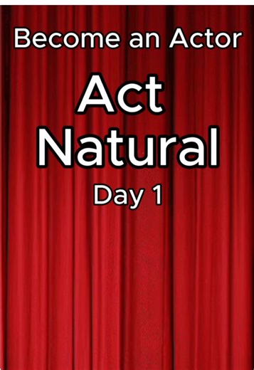 Become an Actor: Day 1 Monologue Challenge