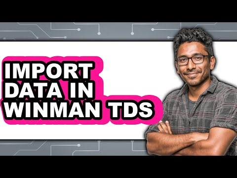 How to Import Data in Winman Tds - Step by Step