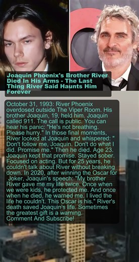 Joaquin Phoenix Held His Brother as He Died — His Last Words Haunt Him