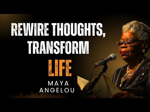 10 Rules to STOP Negative Self Thinking Rewire Your Mind & Unlock Limitless Potential - MAYA ANGELOU