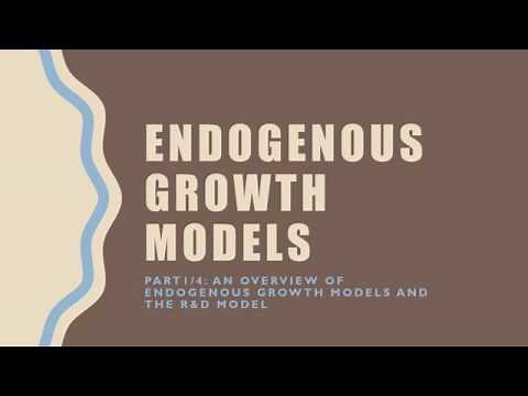Endogenous Growth Models (Romer) Part 1/4:An Overview Of Endogenous Growth Models and the R&D Model