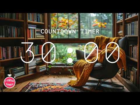 30 Minute Timer | Cozy and Relaxing