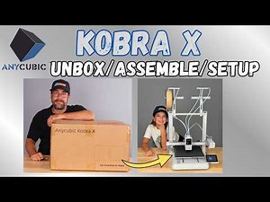 Anycubic: KOBRA X Combo: Unbox + Assemble + Setup