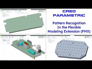Creo Parametric - Using the Pattern Recognition Tool in the Flexible Modeling Extension (FMX)