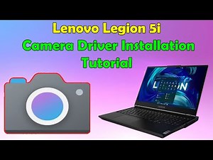 How to Download & Install Camera Driver for Lenovo Legion Slim 5 on Windows 10/11