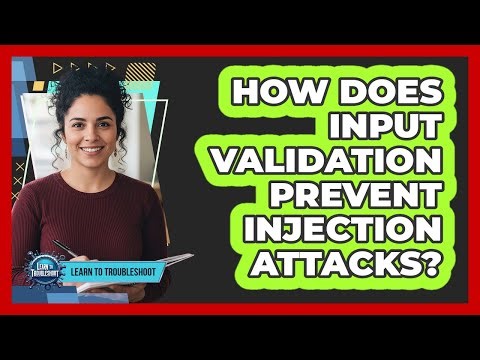How Does Input Validation Prevent Injection Attacks?