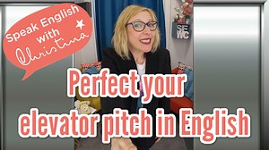 Perfect Your Elevator Pitch in Business English - with Example
