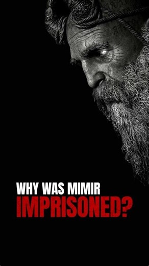Real reason why Mimir was imprisoned!