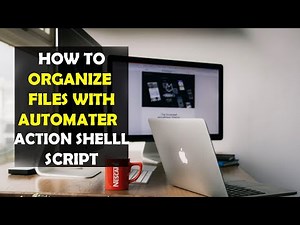 How To Automatically Organize Files with Automater Folder Action Shell Script on Mac (2025)