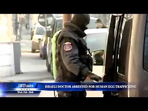 Israeli Doctor Arrested in Romania For Human Egg Trafficking