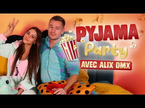 ALIX AND JEREMSTAR'S PAJAMA PARTY