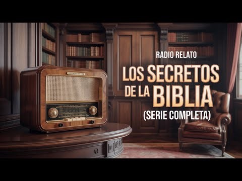 Radio Relato Los Secretos de la Biblia (Serie Completa)