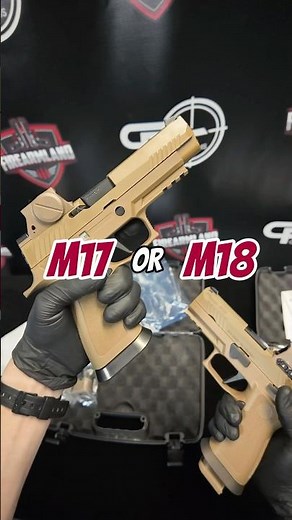 M18 vs M17: Which Would You Choose?
