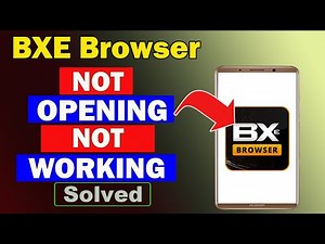 ✅Fix BXE Browser App Not Opening / Not Working / Not Responding Problem ✅
