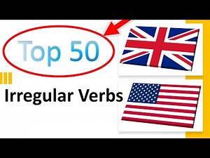 The 50 Most Common Irregular Verbs in English