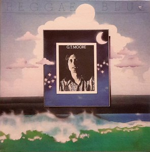 G.T. Moore – Reggae Blue (1976, Vinyl)