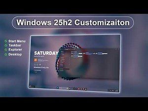 Windows 11 25H2 Customization | 2026