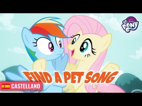 Canción Encontrar a una Mascota (Find a Pet Song) | My Little Pony [ CASTELLANO ]
