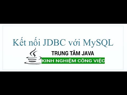 Java Nâng Cao - Kết nối JDBC với MySql Server