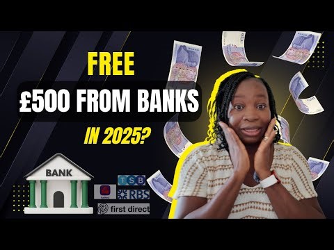 How to Get £500 Just for Switching Banks in 2025!