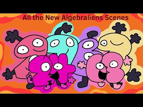 All The New Algebraliens Scenes (Thank you for 2,763,000 Subscribers!)