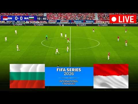 🔴LIVE INDONESIA VS BULGARIA FINAL | FIFA SERIES | virtual match
