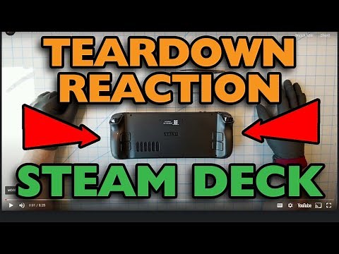 Ben Heck Reacts to Steam Deck Teardown