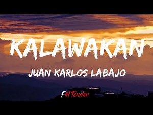 Kalawakan - Juan Karlos Labajo (Lyrics)