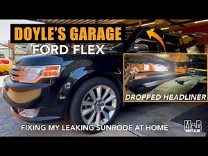 2011 Ford Flex Broken Sunroof Drain Connector | DOYLE'S GARAGE FLEX FILES